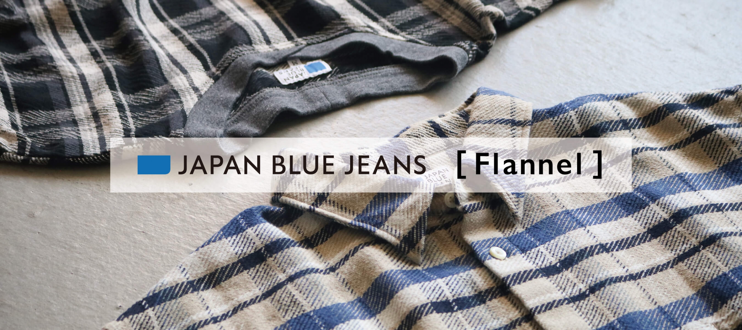 JAPAN BLUE JEANS 2022AW [ Flannel ]
