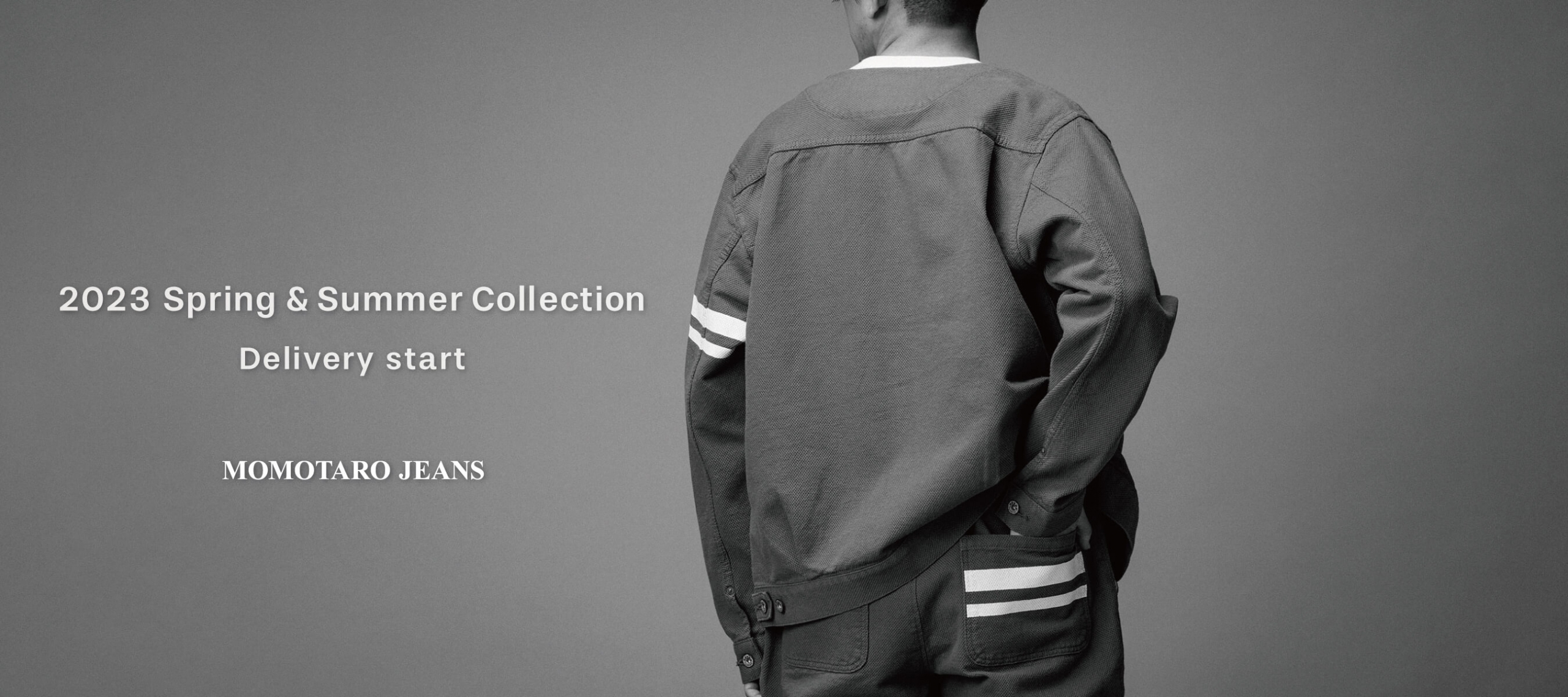 2023 Spring & Summer Collection Delivery start MOMOTARO JEANS