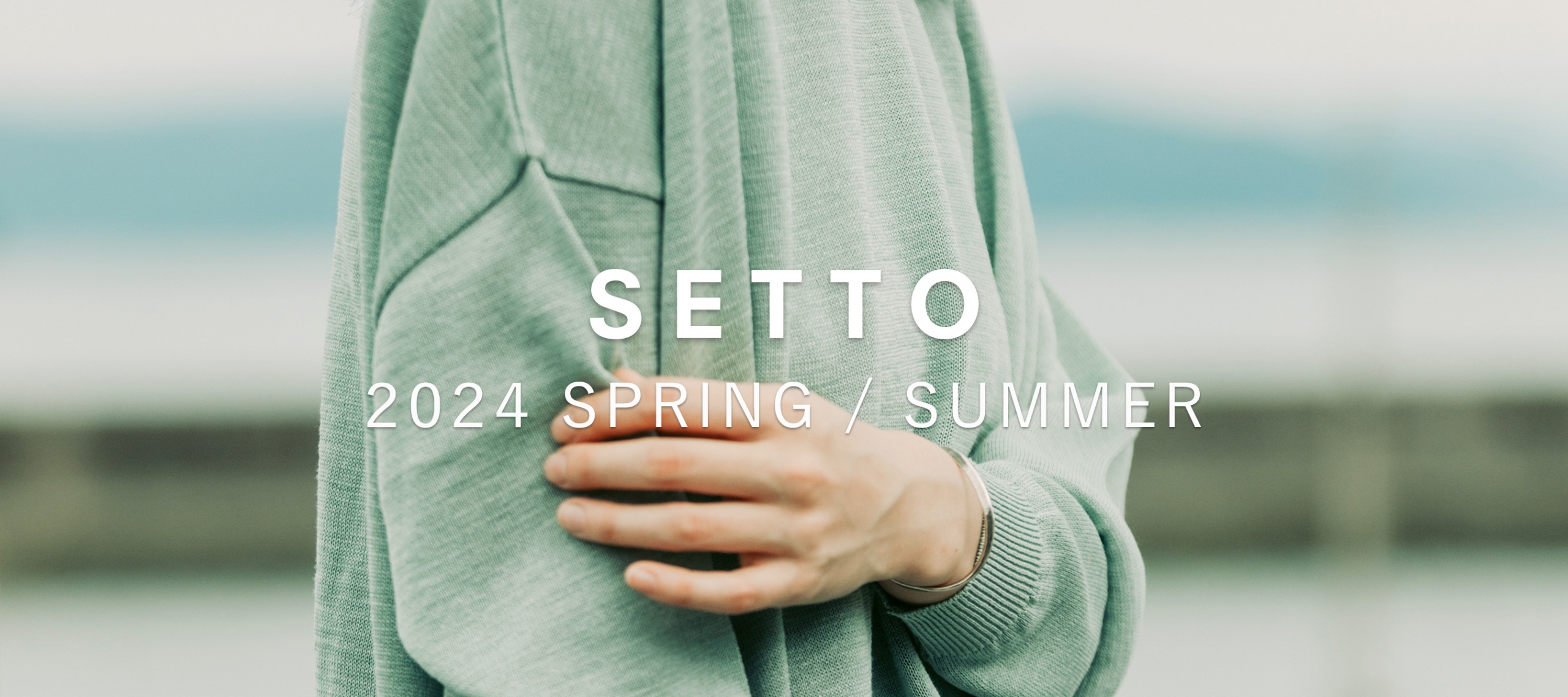 SETTO 2024 SRING SUMMER LOOKBOOK