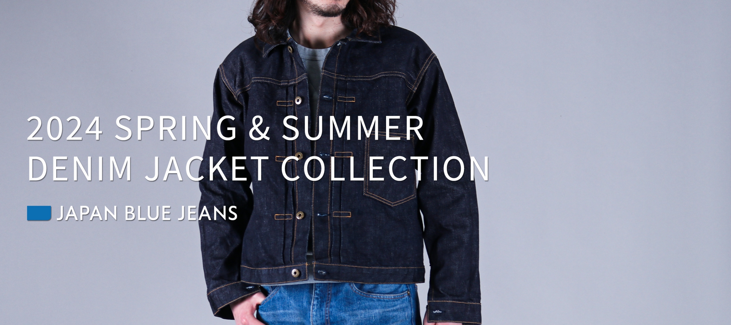 JAPAN BLUE JEANS 24SS DENIM JACKET COLLECTION　PC版