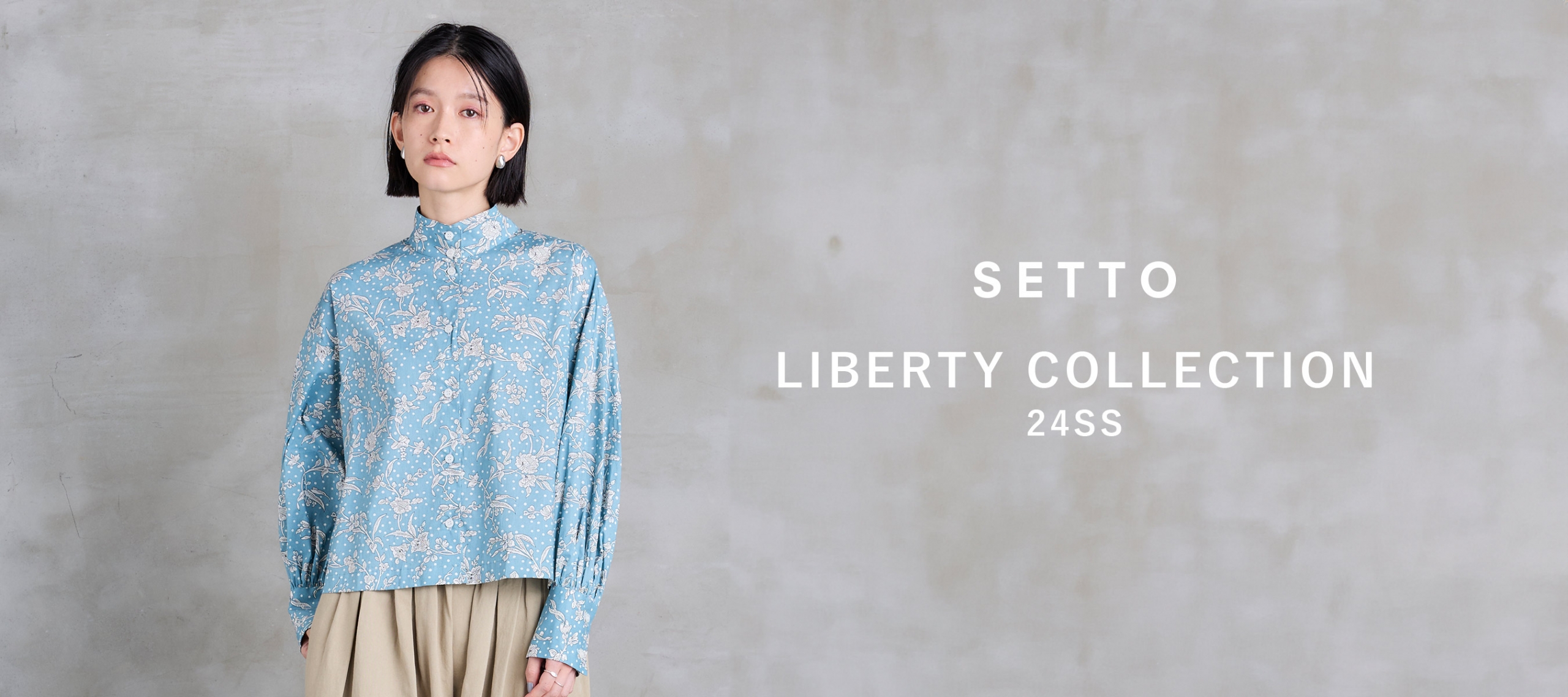 SETTO 24SS LIBERTY COLLECTION